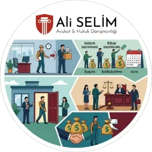 Kıdem ve ihbar tazminatı hesaplama ve dava süreci - Avukat Ali Selim